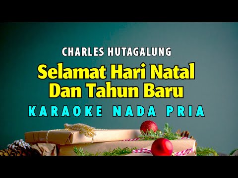 Selamat Hari Natal Dan Tahun Baru – Karaoke Natal – Charles Hutagalung Nada Pria