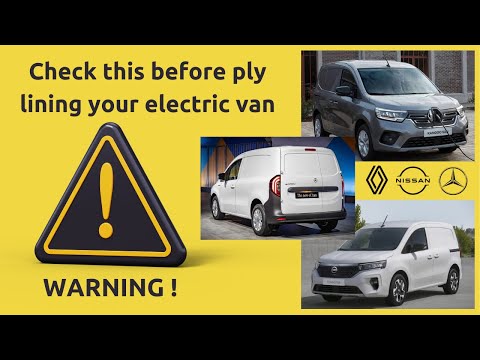 Watch this before ply lining your Renault Kangoo E-Tech, Nissan Townstar or Mercedes ELECTRIC van