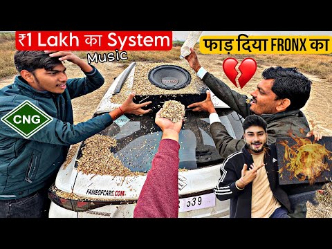 एक दिन में ही Fronx CNG का Music System फूक दिया 😤💨 फाड़ दी Bass Tube - REVIEW !