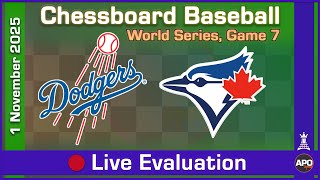 Chessboard Baseball Evaluation: World Series, Game 7 - Dodgers vs. Blue Jays — Nov 1, 2025