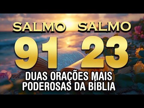 ORAÇÕES PODEROSAS PARA TE ABENÇOAR com SALMO 91 E SALMO 23