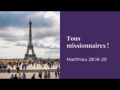 CULTE – Tous missionnaires ! – Matthieu 28.16-20