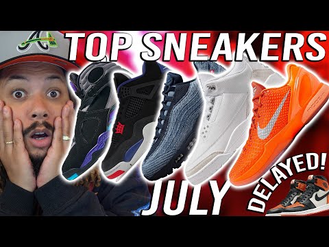 10 BEST Sneakers Dropping In JULY !