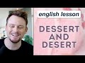 Pronunciation Differences: Desert vs. Dessert