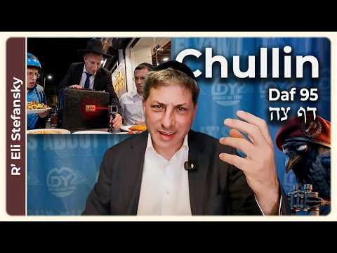 Daf Yomi Chullin Daf 95 by R' Eli Stefansky