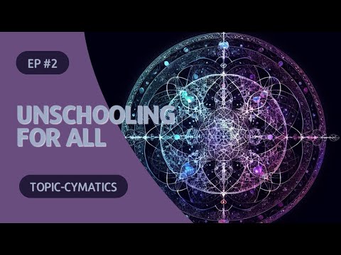 Unschooling for All - My Many Thanks, Fl public school deregulation, and Cymatics