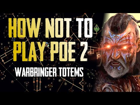 How Not to Play Path of Exile 2 (Help!) - My Warbringer Totem Build