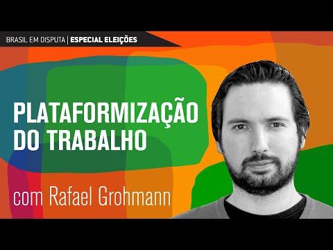 Brasil em disputa: plataformização do trabalho | Rafael Grohmann