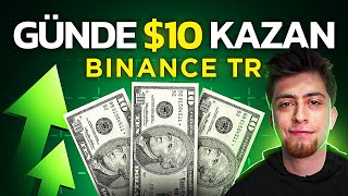 Kriptoda Günlük 10 Dolar Nasıl Kazanılır? | Binance TR SPOT Al-Sat ile Para Kazanmak