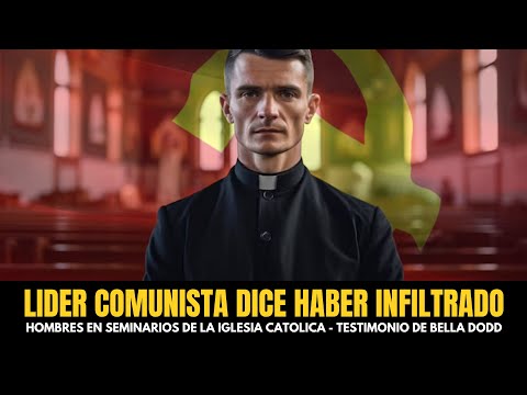 Lider comunista confiesa haber infiltrado a 1000 comunistas en los seminarios católicos