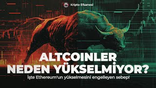 Altcoinler neden yükselmiyor? İşte Ethereum'un yükselmesini engelleyen sebep! #ethereum #kripto