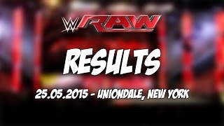WWE RAW [RESULTS] 25.05.2015 – Uniondale, New York (26.05.2015)