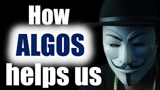 How Algos helps us