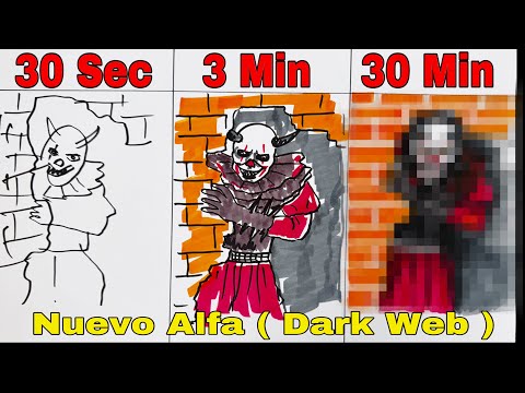 Dibujo al [NUEVO ALFA] en 30 sec, 3 min, and 30 min | Payasos de la ( DARK WEB? ) de Fede Vigevani