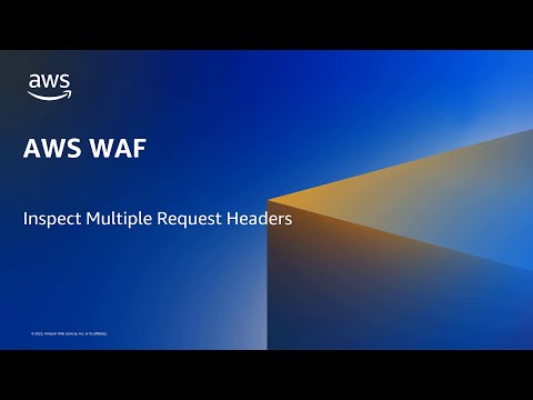 AWS WAF adds support for inspecting multiple request headers | Amazon Web Services