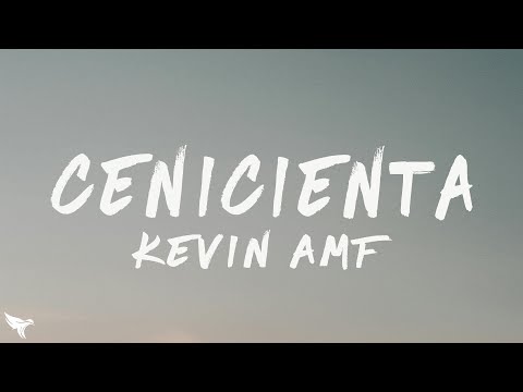 Kevin AMF - Cenicienta (Lyrics/Letra)