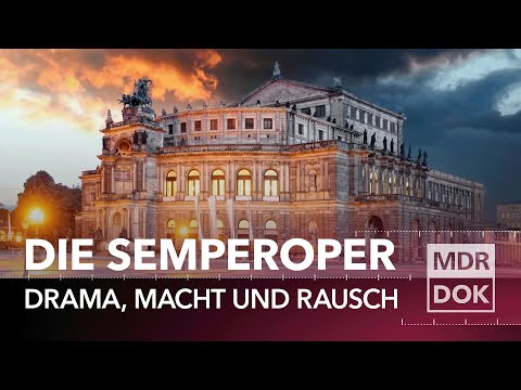 Die Semperoper in Dresden - Drama, Macht und Rausch   | Der Osten | MDR DOK