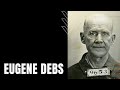 Eugene Debs and Labor History