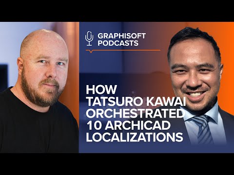 Graphisoft Talks #4: How Tatsuro Kawai orchestrated 10 Archicad localizations