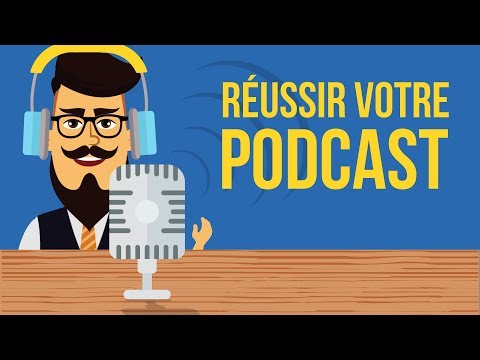 Comment faire un podcast qui cartonne