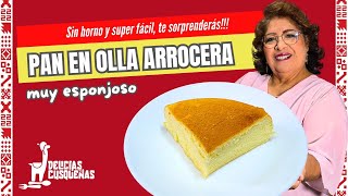 ¡PAN en Olla ARROCERA! Sin Horno Esponjoso Casero Fácil Te Sorprenderas
