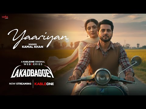 Yaariyan - Kamal Khan | New Punjabi Song | Punjabi Sad Song | Lakadbaggey Webseries | Watch Now