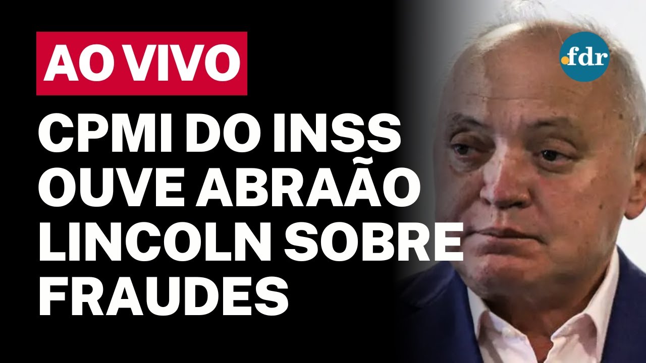 🔴 CPMI DO INSS AO VIVO COMISSÃO OUVE ABRAÃO LINCOLN SOBRE O ESQUEMA DE FRAUDES