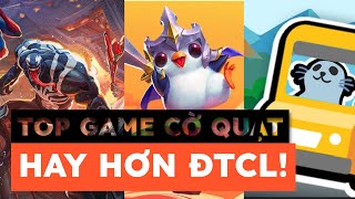 TOP Những Tựa Game "Cờ Quạt" Hay Hơn (hoặc không) Cả ĐTCL Bạn Không Thể Bỏ Qua!
