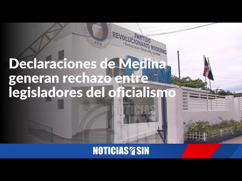 Legisladores perremeístas rechazan declaraciones de Medina