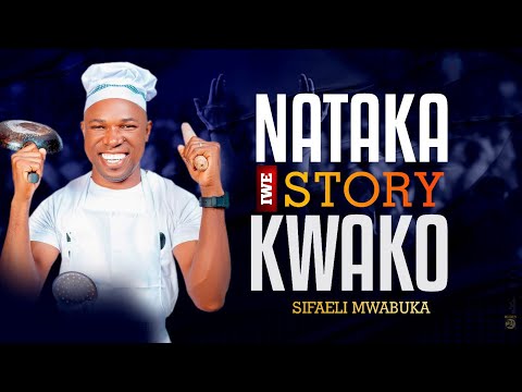 NATAKA IWE STORY KWAKO BY SIFAELI MWABUKA SKIZA sms 69314948 to 811(remix chilolo)