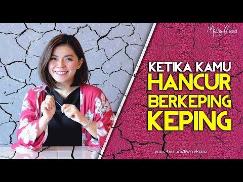KETIKA KAMU HANCUR BERKEPING-KEPING (Video Motivasi) | Spoken Word | Merry Riana