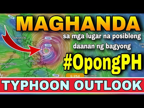 BAGYONG 'OPONG', TATAMA SA BANSA NGAYONG LINGGO!⚠️😱 | ULAT PANAHON NGAYON | WEATHER UPDATE TODAY