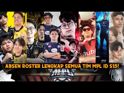 ABSEN ROSTER LENGKAP SEMUA TIM MPL ID SEASON 15! JADWAL MPL ID S15