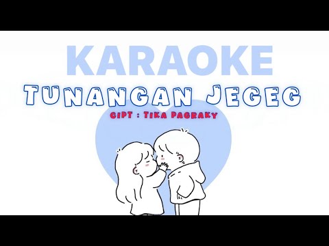 KARAOKE TUNANGAN JEGEG - TIKA PAGRAKY ( Minus One )