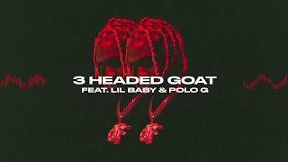Lil Durk - 3 Headed Goat (ft. Lil Baby, Polo G)