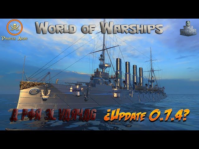 World of Warships Español - A por el Varyag - ¿Update 0.7.4?