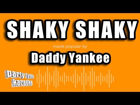 Daddy Yankee – Shaky Shaky (Versión Karaoke)