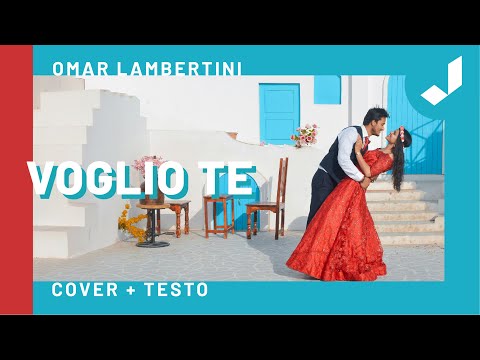 VOGLIO TE - Omar Lambertini (Canzone Originale)