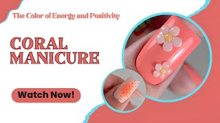 Coral Manicure: Energy, Style, and Harmony for Your Nails 🌟💅