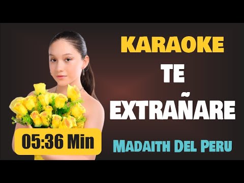 Karaoke | TE EXTRAÑARE – Madaith Del Peru