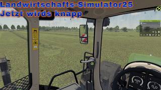 LS25 Schwesing #043 l Jetz wirds knapp