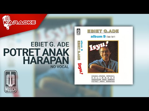 Ebiet G. Ade – Potret Anak Harapan (Official Karaoke Video) | No Vocal