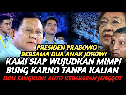 [FULL] PIDATO PRESIDEN PRABOWO BELA DUA ANAK JOKOWI YANG INGIN WUJUDKAN MIMPI BESAR BUNG KARNO !