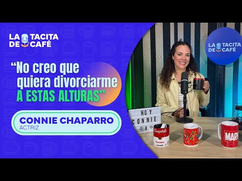 🎤Connie Chaparro: "No creo que quiera divorciarme a estas alturas" | La Tacita de Café☕