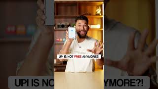 UPI Is Not Free Anymore?