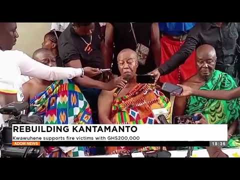 Rebuilding Kantamanto: Kwawuhene supports fire victims with GHS200,000 (07-02-25)