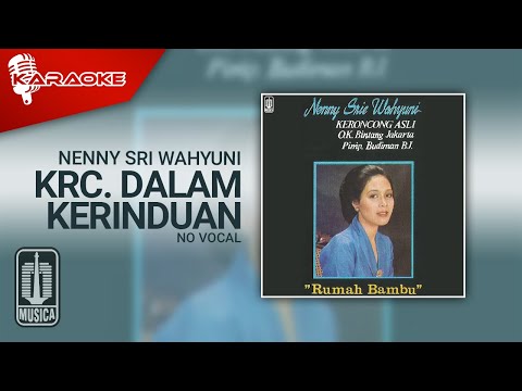 Nenny Sri Wahyuni – Krc. Dalam Kerinduan (Official Karaoke Video) | No Vocal