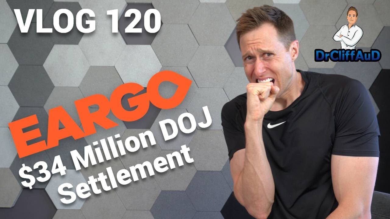 Eargo Settles DOJ Fraud Investigation for $34 Million! | DrCliff AuD VLOG 120
