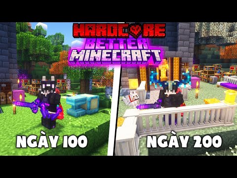 MÌNH SINH TỒN 100 NGÀY BETTER MINECRAFT SIÊU KHÓ !!