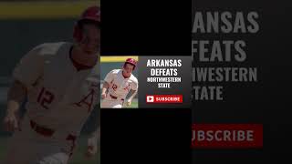 Arkansas defeat Nortwestern State in Sec baseball match up
